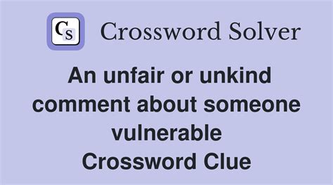 comment crossword clue|unkind comments crossword clue.